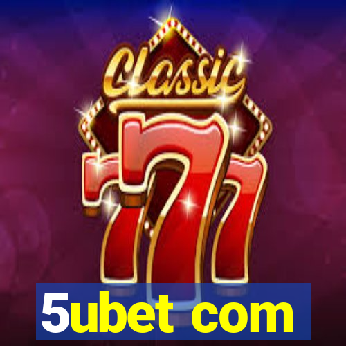 5ubet com